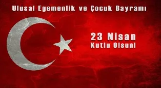 23 Nisan Ulusal Egemenlik ve Çocuk Bayramı